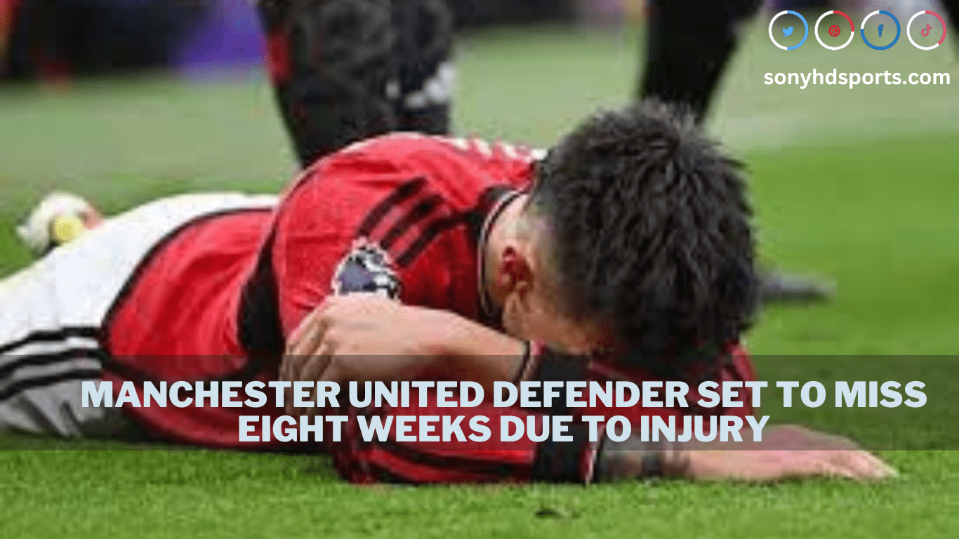 Manchester United Defender Set to Miss Eight Weeks Due to Injury